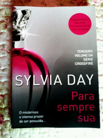 Coleção Crossfire - Para Sempre Sua #3 - Sylvia Day